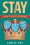 Stay: Starting to Acquire Your True Value