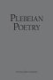 Plebeian Poetry