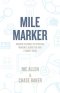 Mile Marker: Making the Most of Spiritual Moments Along the Way. a Family Guide