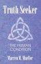 Truth Seeker: The Human Condition