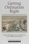 Getting Ordination Right: Essential Elements of Ordination in the Bible and History