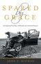 Spared by Grace: An Inspiring True Story of Miracles and Answered Prayers