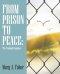 From Prison to Peace: The Prodigal Daughter