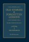 Old Stories & Forgotten Lessons: The Bible Storybook for Adults (Volume I)