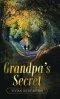 Grandpa\'s Secret