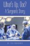 What's Up, Doc? a Surgeon's Story