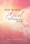 How to Find God in Under Five Hours