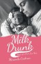 Milk Drunk: Diary of a First-Time Mom