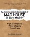 Surviving and Thriving in the Mad House of Youth Ministry: Keys to Longevity While Shaping Young Lives