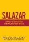 Salazar: A Story of Love, Faith and the American Dream