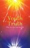 Youth Truth: Why You Can Trust the Bible