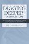 Digging Deeper: the Bible Study: Self-Reflective, Interactive, and Thematic Bible Studies for Digging Deeper: the Devotional