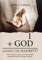 1 + God Always the Majority!: One Woman's Story of a Remarkable Redemption Through Christ