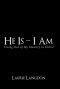 He Is - I Am: Living out of My Identity in Christ