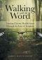 Walking with the Word: Viewing Chronic Health Issues Through the Lens of Scripture