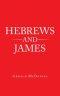 Hebrews and James