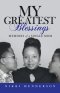 My Greatest Blessings: Memoirs of a Single Mom