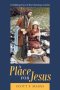 A Place for Jesus: A Walking Tour of the Christmas Crèche