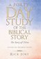 A Forty-Day Study of the Biblical Story: The Story of Christ