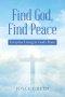 Find God, Find Peace: Everyday Living in God's Peace