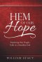 Hem of Our Hope: Exploring Our Fragile Faith in a Steadfast God