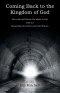 Coming Back to the Kingdom of God: Die to Sin and Renew Our Minds to God John 3:5 Reconciling Our Desire and God's Reason