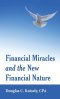 Financial Miracles  and the  New Financial Nature