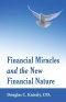 Financial Miracles  and the  New Financial Nature