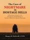 The Case of Nightmare in Hostage Hills: A Practitioners Guide to the Assessment and Treatment of Victims of Batterers/Abusers/Narcissists
