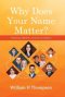 Why Does Your Name Matter?: Naming, Identity, and an Invitation