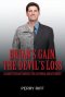 Brian's Gain, The Devil's Loss: Any Army Veteran Traverses the Gay World, And Gets Burnt