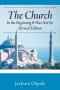 The Church: In the Beginning It Was Not So - Revised Edition