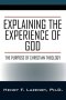 Explaining the Experience of God: The Purpose of Christian Theology