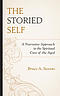 The Storied Self: A Narrative Approach to the Spiritual Care of the Aged