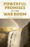 Powerful Promises in the War Room: 100 Life-Changing Promises from God to You