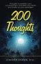 200 Thoughts: Thoughts to Awaken Your Consciousness, Stimulate Your Brain and Shake up Your Paradigm