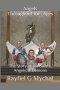 Angels Throughout the Ages: The Story of the Saints, Angels, & Demons