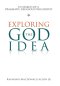 Exploring the God Idea: In Search of a Pragmatic Religious Philosophy