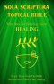 Sola Scriptura Topical Bible: What Does The Bible Say About Healing?