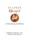 St. Luke's Gospel: A Commentary for Believers