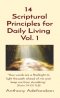 14 Scriptural Principles for Daily Living Vol. 1: "Your words are a flashlight to light the path ahead of me and keep me from stumbling." [Psalm 119