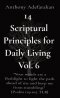 14 Scriptural Principles for Daily Living Vol. 6: "Your words are a flashlight to light the path ahead of me and keep me from stumbling." [Psalm 11
