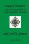 Empty Houses: A Pastoral Approach to Congregational Closures