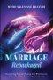 Marriage Repackaged: Discovering Personal Healing And Wholeness In Order To Create A Thriving Relationship