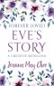 Forever Loved: Eve's Story: A Creative Retelling
