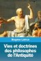 Vies Et Doctrines Des Philosophes De L\'antiquite