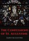 The Confessions of St. Augustine: An autobiographical work by Bishop Saint Augustine of Hippo outlining Saint Augustine's sinful youth and his convers