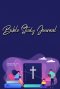 Bible Study Journal: A Christian Bible Study Workbook: A Simple Guide To Journaling Scripture Using S.O.A.P Method