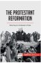 The Protestant Reformation:Returning to Christianity's Roots