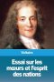 Essai Sur Les Moeurs Et L\'esprit Des Nations